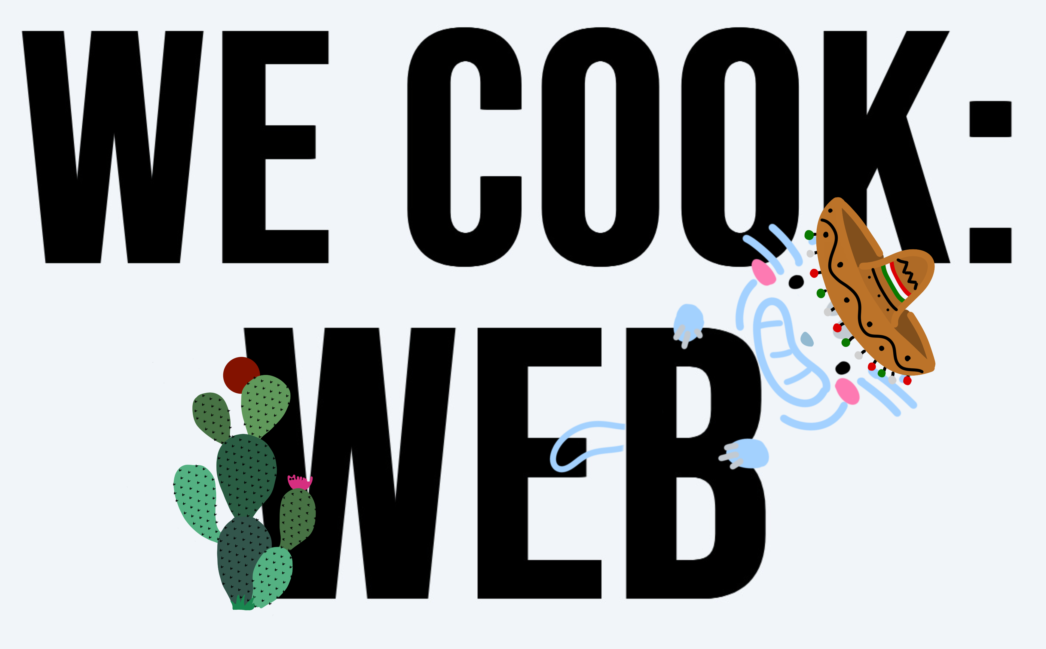 We cook